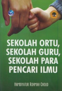 Image of Sekolah ortu, sekolah guru, sekolah para pencari ilmu