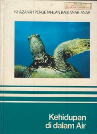 Image of Khazanah pengetahuan bagi anak-anak : Kehidupan di dalam air