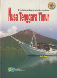 Image of Ensiklopedia anak nusantara : Nusa Tenggara Timur