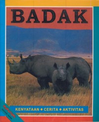 Image of Badak : kenyataan, cerita, aktivitas