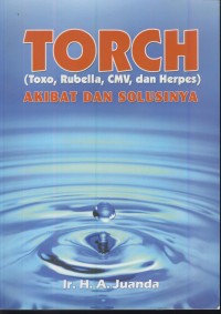 Image of Torch (toxo, rubella, cmv, dan herpes) : akibat dan solusinya