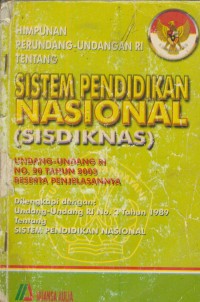 Image of Himpunan perundang-undangan RI tentang sistem pendidikan nasional (sisdiknas) : undang-undang RI no 20 tahun 2003 beserta penjelasannya
