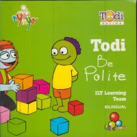 Image of Todi be polite ( bilingual )