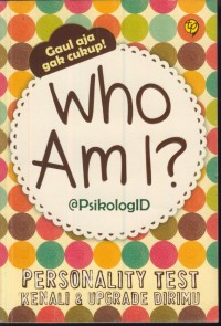 Image of Who am i ? : personality test (kenali & upgrade dirimu)