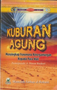 Image of Kuburan agung : menyingkap fonomena ketergantungan pada para wali