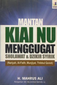 Image of Mntan kiai NU menggugat sholawat & dzikir syirik : Nariyah, Al-Fatih, Munjiyat, Thibbul Qulub