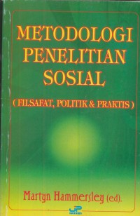 Image of Metodologi penelitian sosial : filsafat, politik dan praktis
