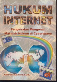 Image of Hukum internet : pengenalan mengenai masalah hukum di cyberspace