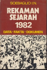 Image of Rekaman sejarah 1982 : data, fakta, dokumen