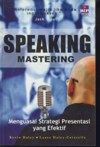 Image of Speaking mastering : mengusai strategi presentasi yang efektif