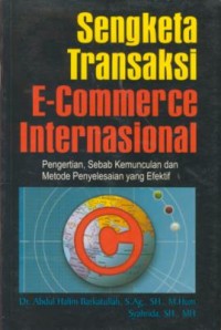 Image of Sengketa transaksi e-commerceinternasional : pengertian, sebab kemunculan dan metode penyelesaian yang efektif