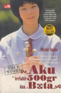 Image of True Story : Aku terlahir 500gr dan buta