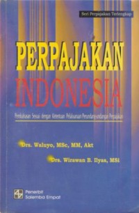 Image of Perpajakan Indonesia : pembahasan sesuai dengan ketentuan pelaksanaan perundang-undangan perpajakan