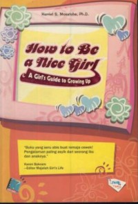 Image of How to be a nice girl : a girl's guide to growing up