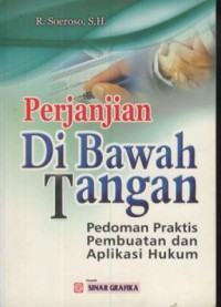 Image of Perjanjian di bawah tangan : pedoman praktis pembuatan dan aplikasi hukum