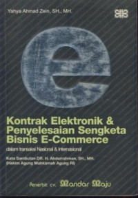 Image of Kontrak elektronik & penyelesaian sengketa bisnis e-commerce : dalam transaksi nasional & internasional