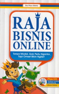 Image of Raja bisnis online : tanpa modal, gak perlu ngantor, tapi omset bikin ngiler