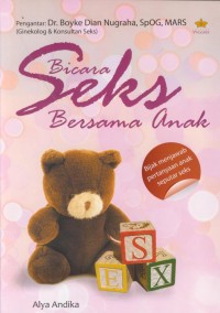 Image of Bicara seks bersama anak : bijak menjawab pertanyaan anak seputar seks