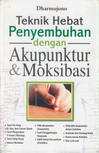 Image of Teknik hebat penyembuhan dengan akunpunktur & moksibasi