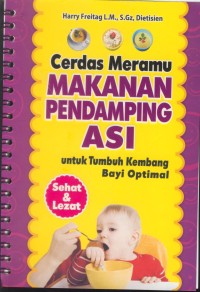 Image of Cerdas meramu makanan pendamping si : untuk tumbuh kembang bayi optimal