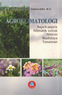 Image of Agroklimatologi : aspek-aspek klimatik untuk sistem budaya tanaman