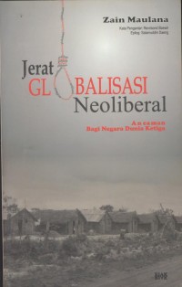Image of Jerat globalisasi neoliberal : ancaman bagai negara dunia ketiga