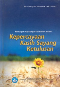 Image of Mencegah penyalahgunaan NAPZA melalui kepercayaan kasih sayang ketulusan