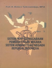 Image of Sistem penyelenggan pemerintahan negara sistem administrasi negara republik Indonesia