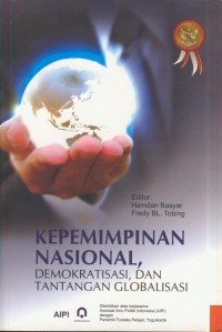 Image of Kepemimpinan nasional, demokratisasi, dan tantangan globalisasi