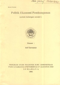Image of Materi kuliah : politik ekonomi pembanguan (untuk kalangan sendiri)