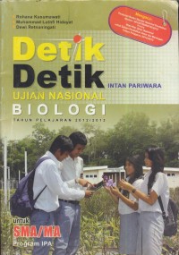Image of Detik-detik ujian nasional biologi tahun ajaran 2012/2013 untuk sma/ma program ipa