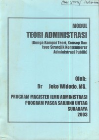 Image of Modul teori administrasi : bunga rampai teori, konsep dan isue stratejik kontemporer administrasi publik