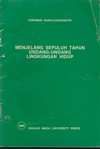 Image of Menjelang sepuluh tahun undang-undang lingkungan hidup