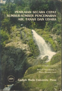Image of Penilaian secara cepat sumber-sumber pencemaeran air, tanah dan udara