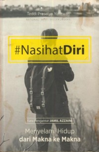 Image of NasihatDiri : Menyelamatkan Hidup dari Makna ke Makna