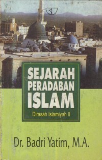 Image of Sejarah Peradaban Islam : Dirasah Islamiyah II