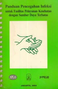 Image of Panduan Pencegahan Infeksi Untuk Fasilitas Pelayanan Kesehatan Dengan Sumber Daya Terbatas