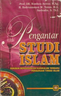 Image of Pengantar Studi Islam : Berdasarkan Kurikulum Terbaru Perguruan Tinggi Islam