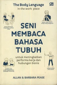 Image of The Body language In The work place : Seni Membaca Bahasa Tubuh, Untuk Meningkatkan Performa Kerja dan Hubungan Bisnis