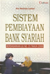 Image of Sistem Pembiayaan Bank Syariah : Berdasarkan uu No. 1 Tahun 2008