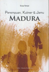 Image of Bunga Rampai : Perempuan, Kuliner & Jamu Madura