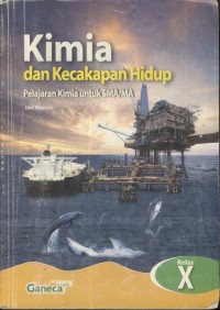 Image of Kimia dan Kecakapan Hidup : pelajaran kimia untuk SMA/MA