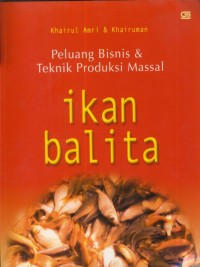 Image of Ikan Balita : Peluang bisnis dan teknik Produksi Massal