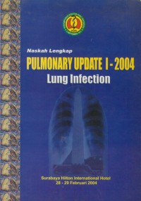 Image of Naskah Lengkap Pulmonary update i-2004 Lung Infection