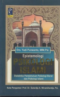 Image of Epistemologi psikologi islam :dialektika pendahuluan psikologi barat dan psikologi islami