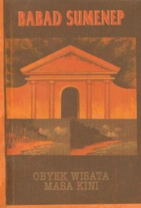 Image of Babad Sumenep : Obyek wisata masa kini