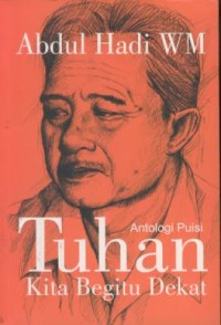 Image of Antologi puisi : Tuhan kita begitu dekat