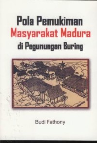 Image of Pola pemukiman masyarakat Madura di pegunungan Buring