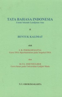 Image of Tata bahasa indonesia : untuk sekolah landjutan atas II bentuk Kalimat
