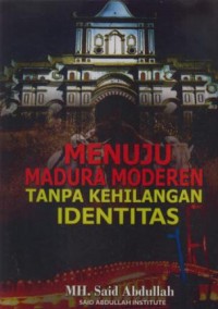 Image of Menuju madura modern tanpa kehilangan identitas